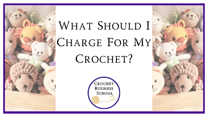 What Should I Charge For My Crochet?