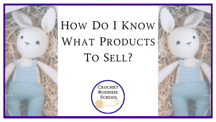 How Do I Know What Products To Sell?