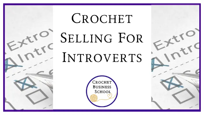 Crochet Selling For Introverts